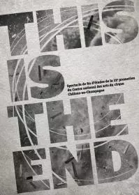 THIS IS THE END - Spectacle fin d'études 2011/2012