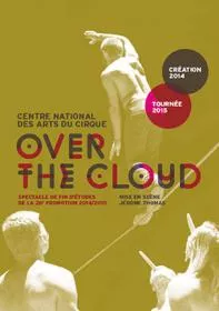 OVER THE CLOUD - Spectacle fin d'études 2014/2015